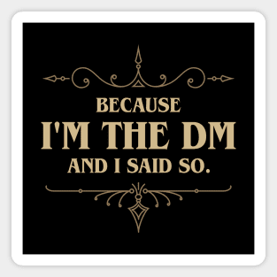 Nerdy Retro I'm The Master and I Said So Roleplaying and Larping Tabletop RPG Magnet